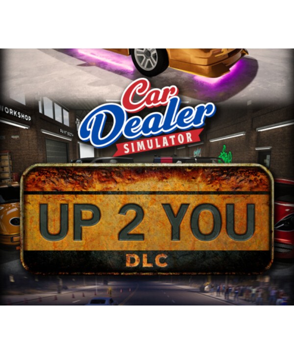 Car Dealer Simulator - Up 2 You DLC Steam Key GLOBAL
